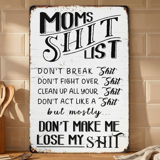 Funny Mom’s Shit List Kitchen Sign – Vintage Metal Wall Decor Gift