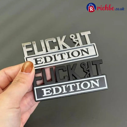 FUCK IT Edition Emblem/Old Man Edition Car Emblem