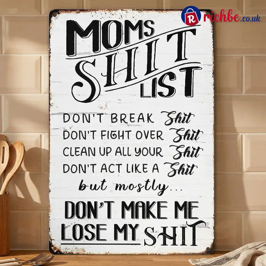 Funny Mom’s Shit List Kitchen Sign – Vintage Metal Wall Decor Gift - M (8*12in)