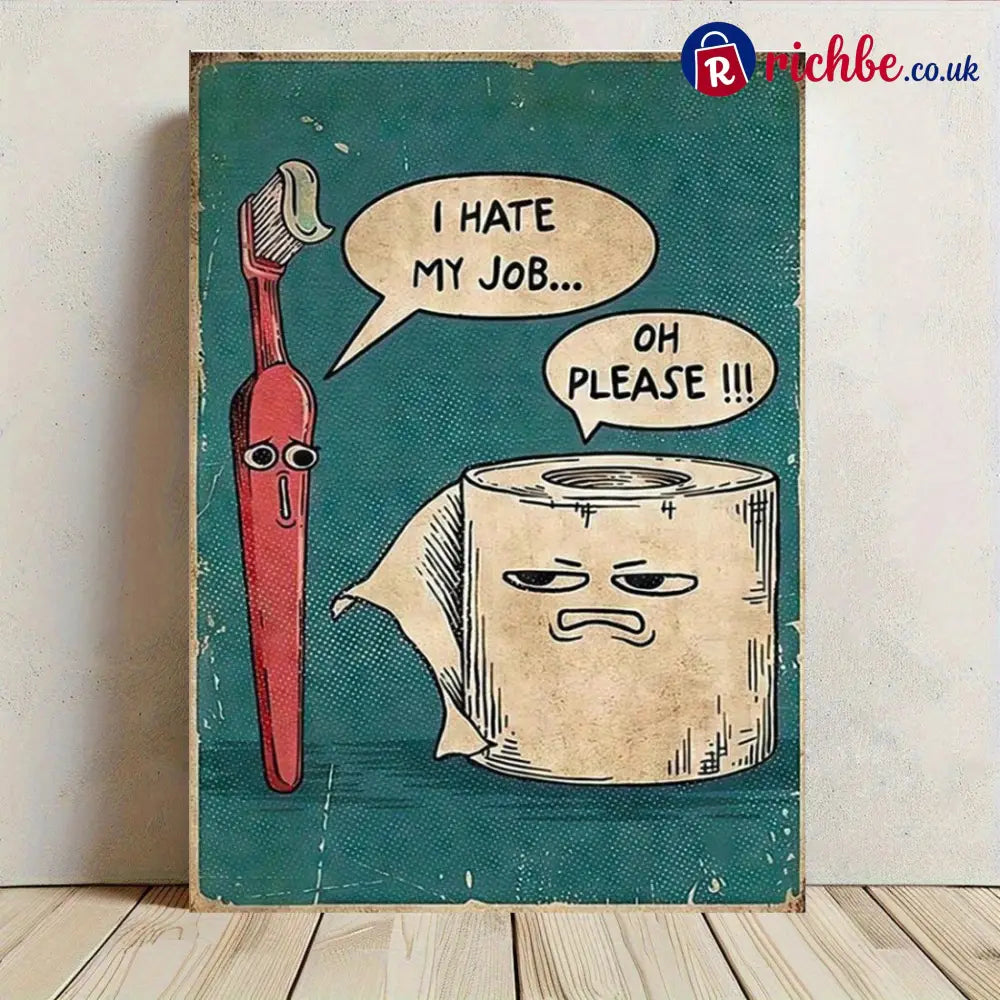 I Hate My Job Oh Please Funny Wall Art 8 × 12 in - 🔥🔥BUY 2 GET 1 FREE (3PCS)