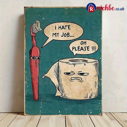 I Hate My Job Oh Please Funny Wall Art 8 × 12 in - 🔥🔥BUY 2 GET 1 FREE (3PCS)
