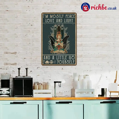 ’Mostly Peace Love & Light’ Funny Vintage Metal Sign - 8 x 12 Inches