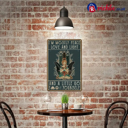 ’Mostly Peace Love & Light’ Funny Vintage Metal Sign - 8 x 12 Inches