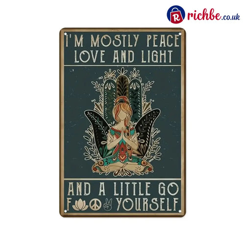 ’Mostly Peace Love & Light’ Funny Vintage Metal Sign - 8 x 12 Inches - 8 x 12 Inches / 🛍️ Buy 1 – Try it