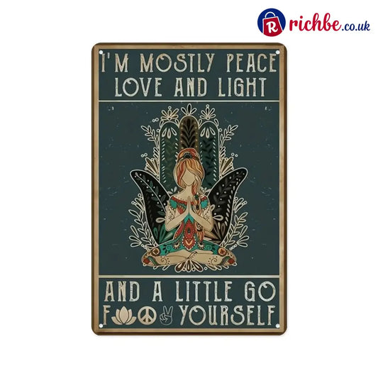 ’Mostly Peace Love & Light’ Funny Vintage Metal Sign - 8 x 12 Inches - 8 x 12 Inches / 🛍️ Buy 1 – Try it