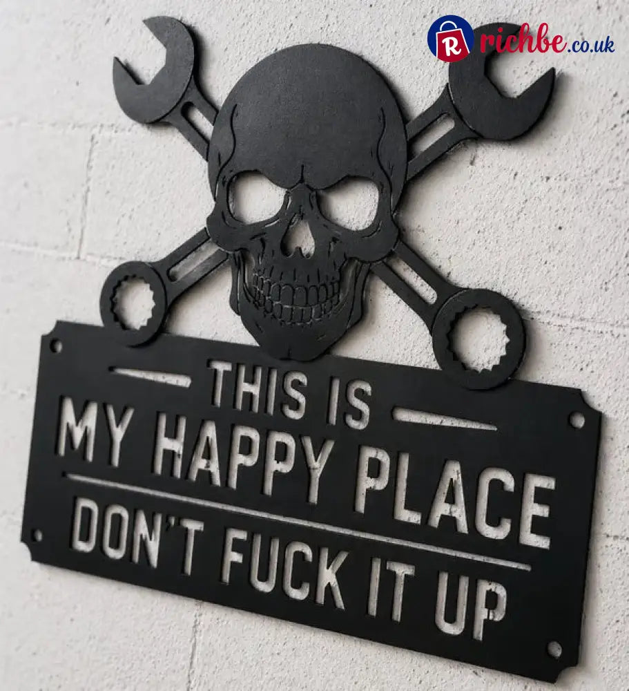 💀🔧’This Is My Happy Place’Metal Wall Art Sign