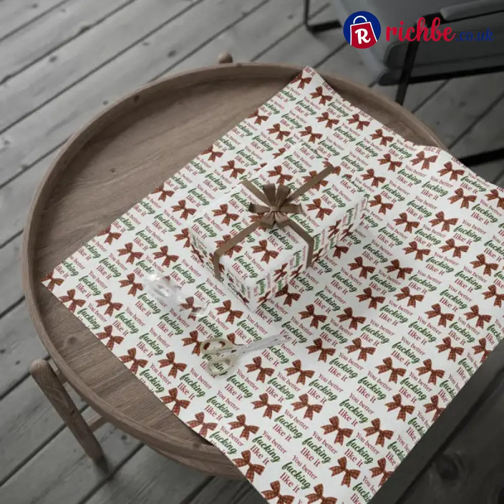 🎁’You Better Fucking Like It’ Wrapping Paper🎄