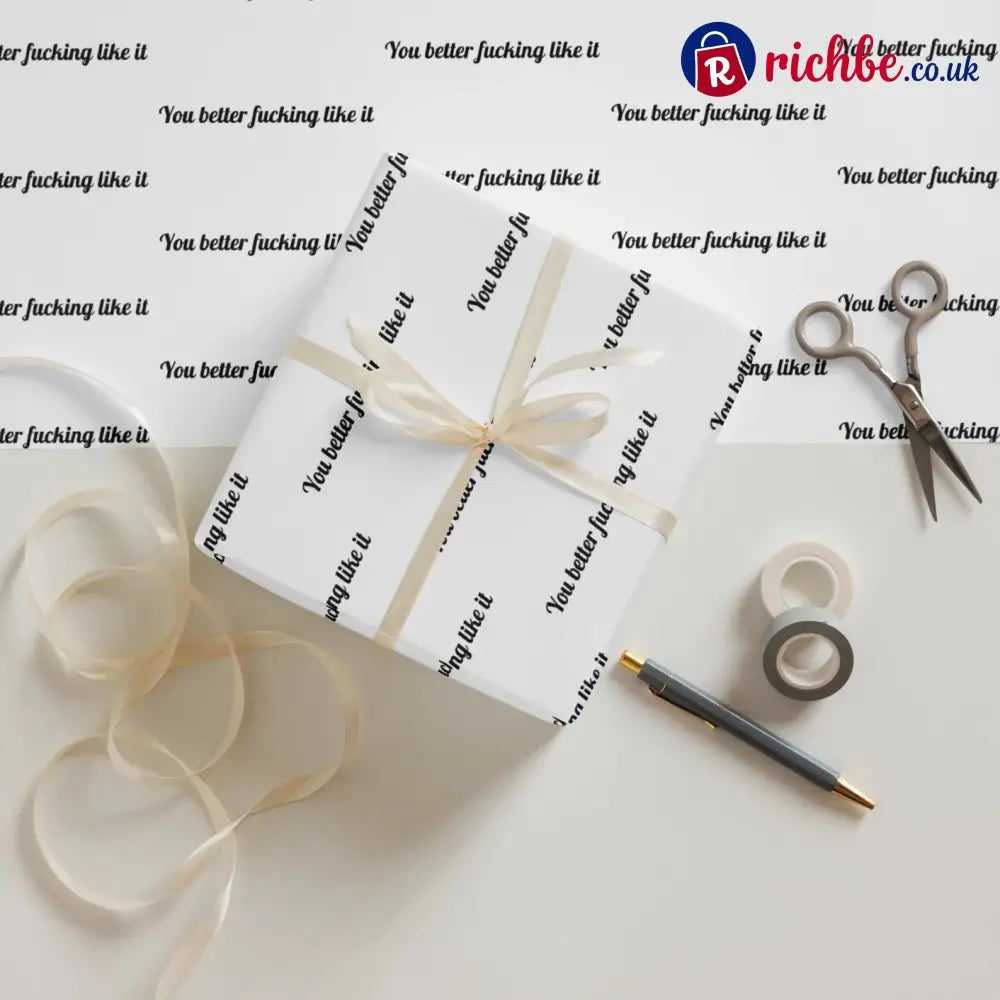 🎁’You Better Fucking Like It’ Wrapping Paper🎄