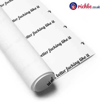 🎁’You Better Fucking Like It’ Wrapping Paper🎄