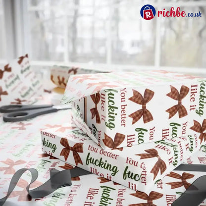 🎁’You Better Fucking Like It’ Wrapping Paper🎄