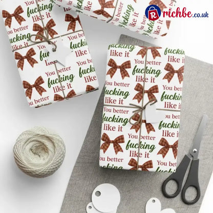 🎁’You Better Fucking Like It’ Wrapping Paper🎄