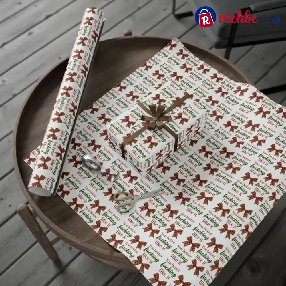 🎁’You Better Fucking Like It’ Wrapping Paper🎄 - B / 35’’ x 27’’ / BUY 1